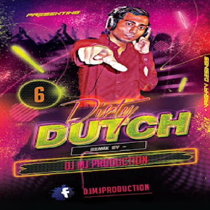 Dj Mj Production - Dirty Dutch Vol. 6